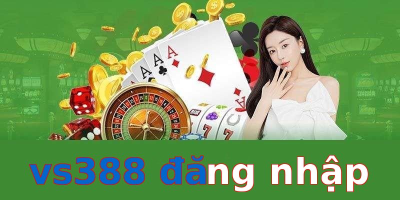 vs388 đăng nhập
